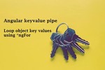 Loop Object Key Values In Angular Using *NgFor & Angular Keyvalue Pipe